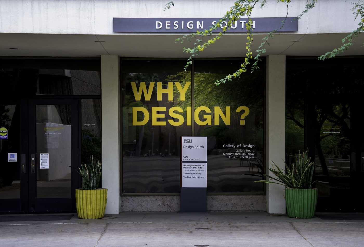 The Design building displays a large sign that reads 'Why design?, reflecting the principles of the minor in Design Studies.